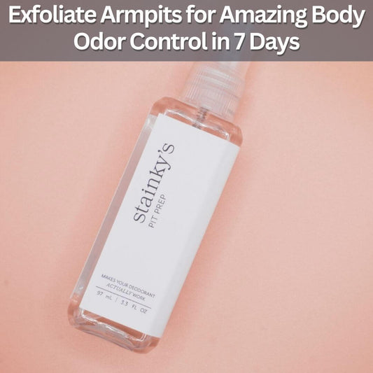 Exfoliate Armpits for Amazing Body Odor Control in 7 Days