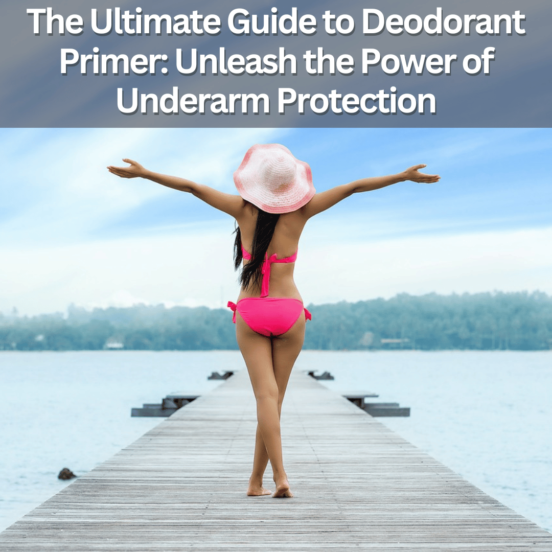 Guide to AHA Deodorant Primer